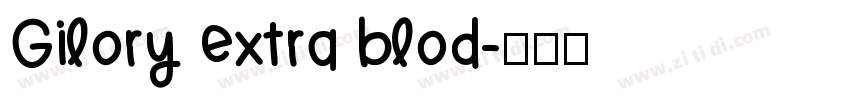 Gilory extra blod字体转换